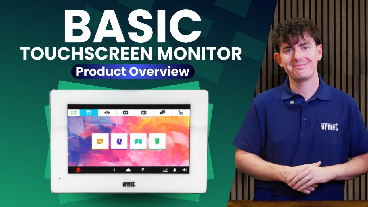 The Urmet Basic Touchscreen Monitor | Product Overview