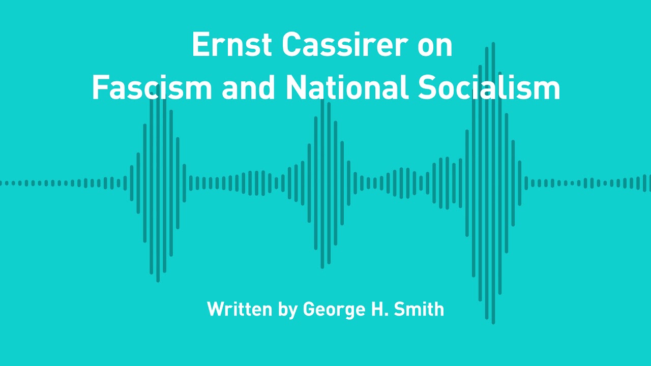 Excursions Ep. 192: Ernst Cassirer on Fascism and National Socialism