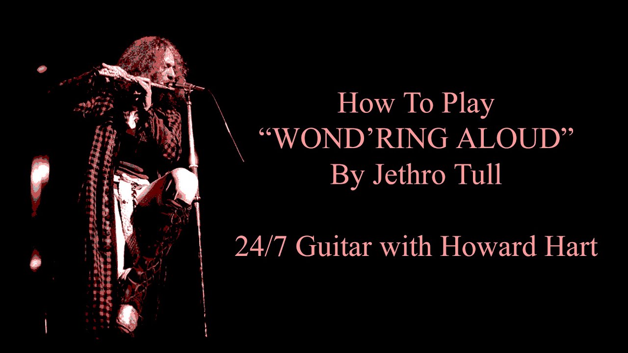 WOND'RING ALOUD GUITAR LESSON - How To Play Wondering Aloud By Jethro Tull