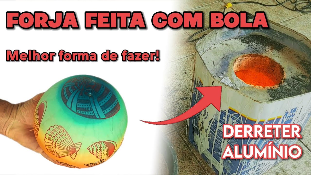 Forja com bola de praia para derreter alumínio! Você pode ganhar dinheiro!