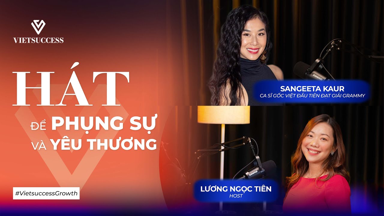 Sangeeta Kaur-Ca sĩ gốc Việt đạt giải Grammy | Biến tài năng thành món quà để phụng sự và yêu thương