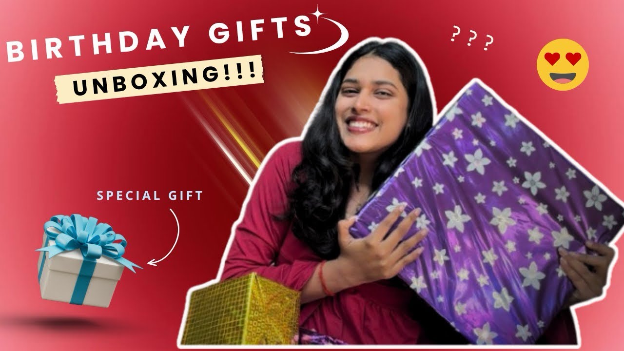 FINALLY UNBOXING MY BIRTHDAY GIFTS 🎁 