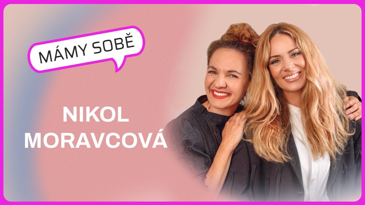 Mámy Sobě - Nikol Moravcová