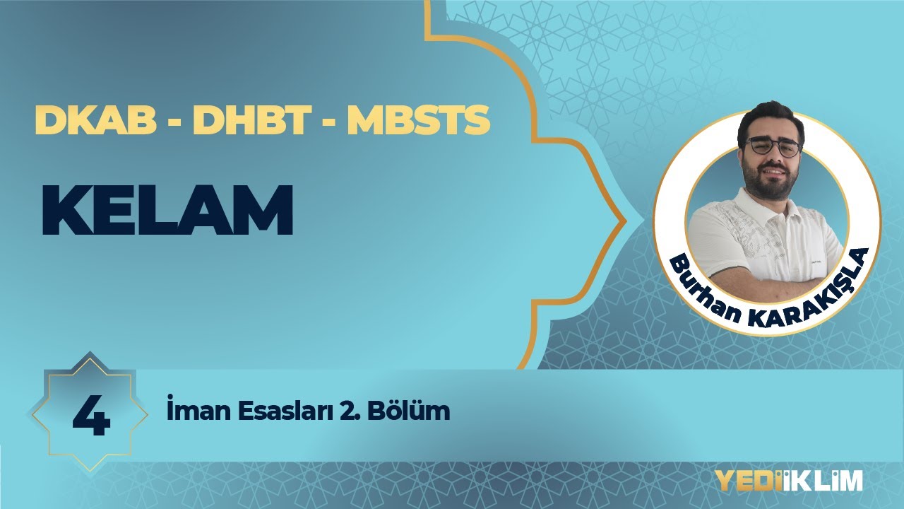 2026 DKAB - DHBT - MBSTS 4 - İman Esasları 2. Bölüm - Burhan KARAKIŞLA