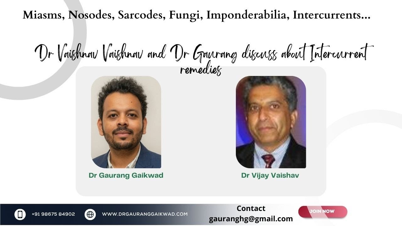 Dr Vaishnav Vaishnav and Dr Gaurang discuss about Intercurrent remedies