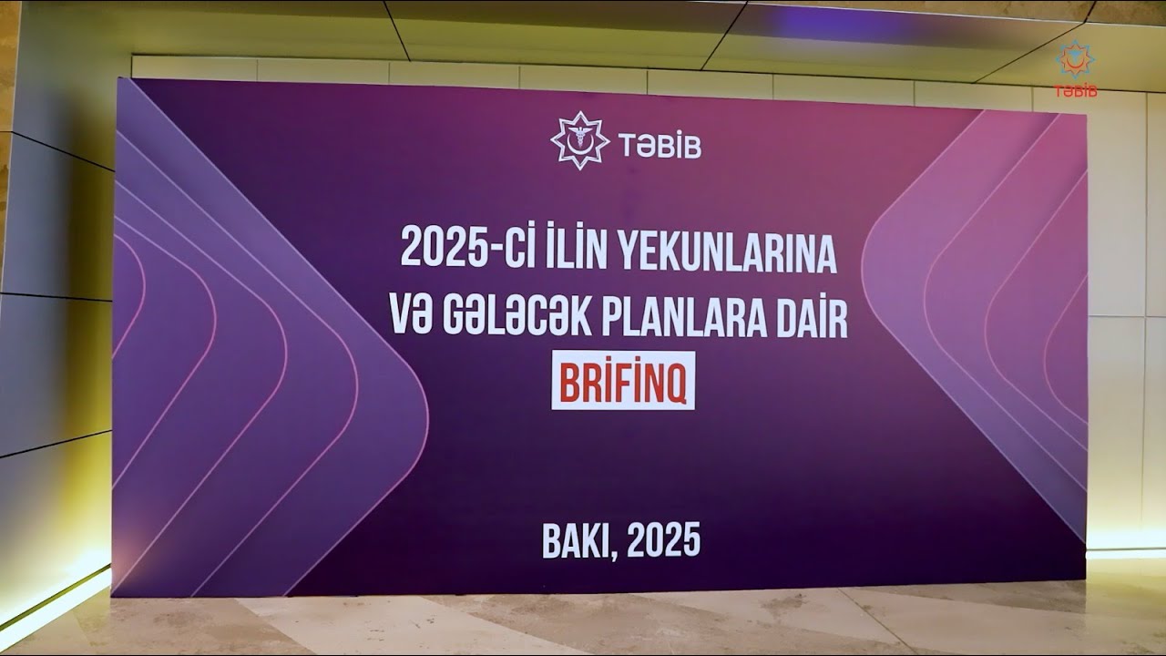 TƏBİB-in &ldquo;2025-ci ilin yekunlarına və gələcək planlara&rdquo; dair baş tutan brifinqi