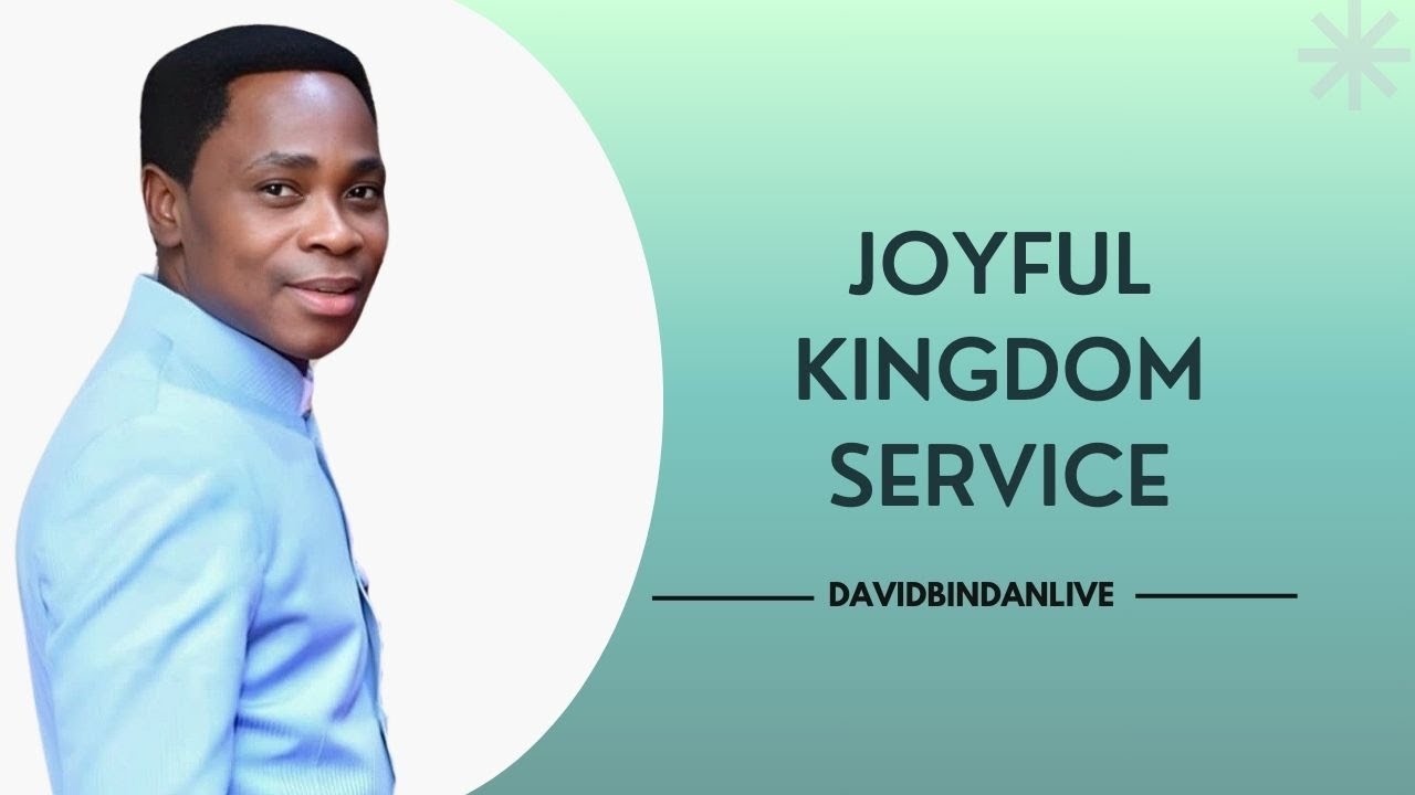 Joyful Kingdom Service - Dr. David Bindan