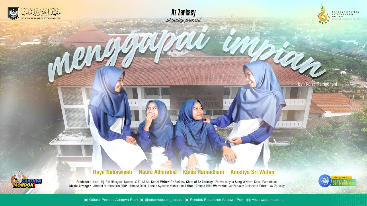 MENGGAPAI IMPIAN - By : AZ-ZARKASY 814 || PONDOK PESANTREN ATTAQWA PUTRI