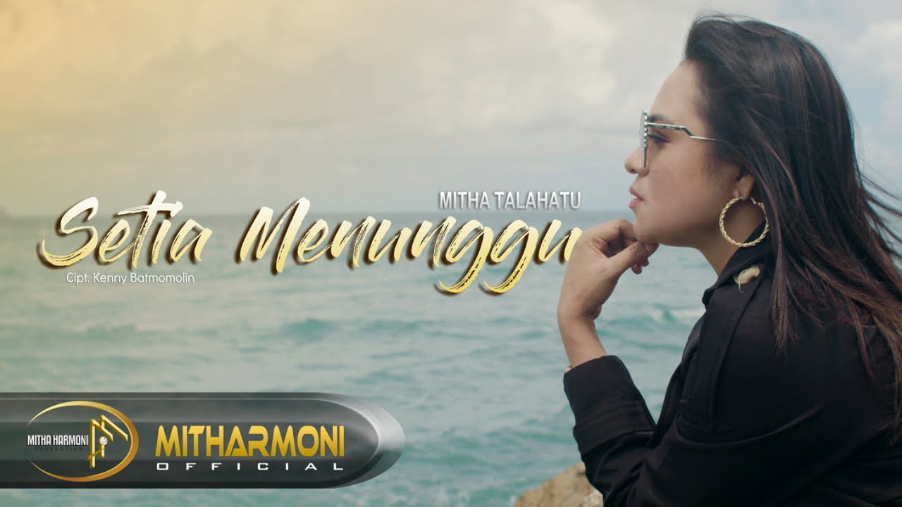 Mitha Talahatu - Setia Menunggu (Official Music Video)