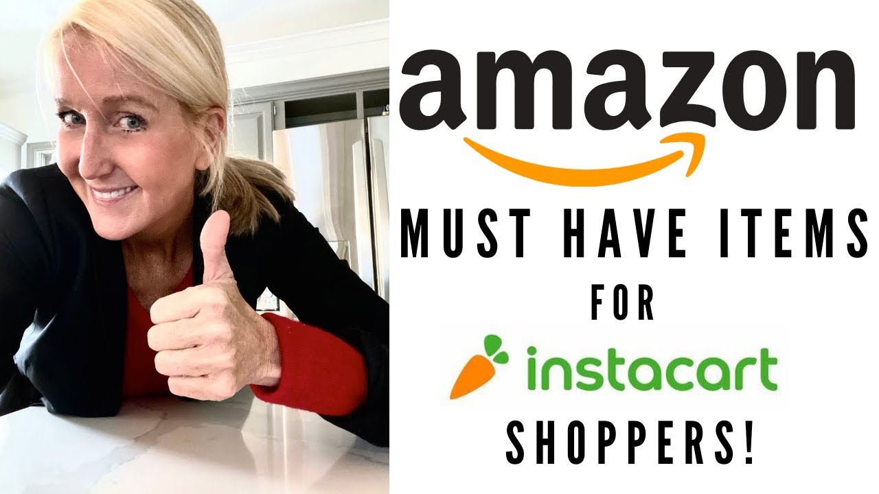 Amazon HAUL / THINGS INSTACART SHOPPERS NEED /2020
