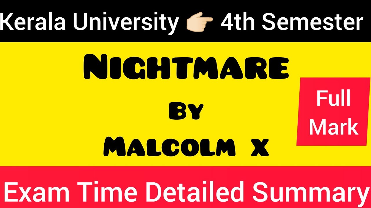NIGHTMARE 👉🏻Malcolm X  #SUMMARY #MALAYALAM 💯 #keralauniversity #4thsemester #exam #autobiography 💯