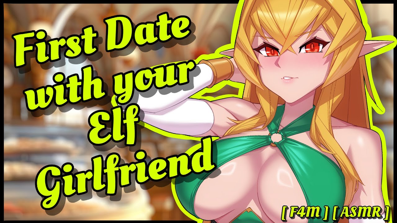 First Date with your Elf GF [ F4M ] 💗ASMR💗 [ Heartbeats ] [ Roleplay ]