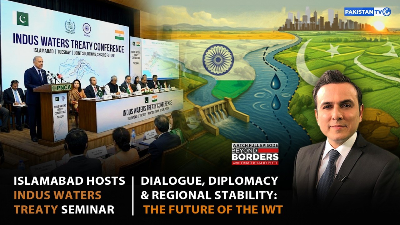 Beyond Borders | Dialogue, Diplomacy & Regional Stability: The Future of the IWT| 30-06-206