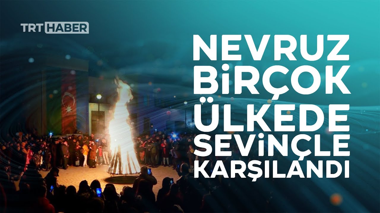 Dünyada 'Nevruz Bayramı' sevinci