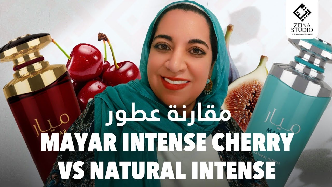 Mayar Cherry 🍒 intense and Mayar Natural intense from Lattafa review