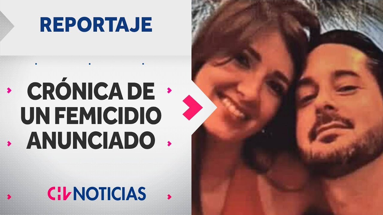 Caso Felipe Herrera: Crónica de un femicidio anunciado. Chileno arriesga cadena perpetua | REPORTAJE