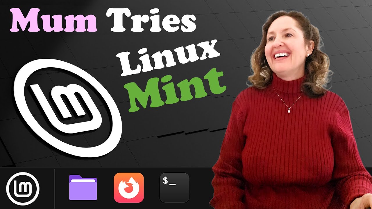 Mum Tries Out Linux Mint 22.1 Cinnamon Edition (2025)