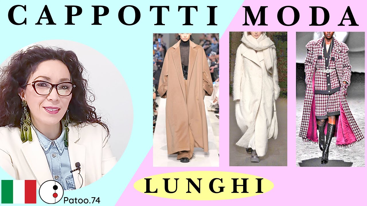 OUTFIT e TREND del CAPPOTTO LUNGO , per questo Inverno dalle Sfilate Moda| Patoo 74 | StudioStile74