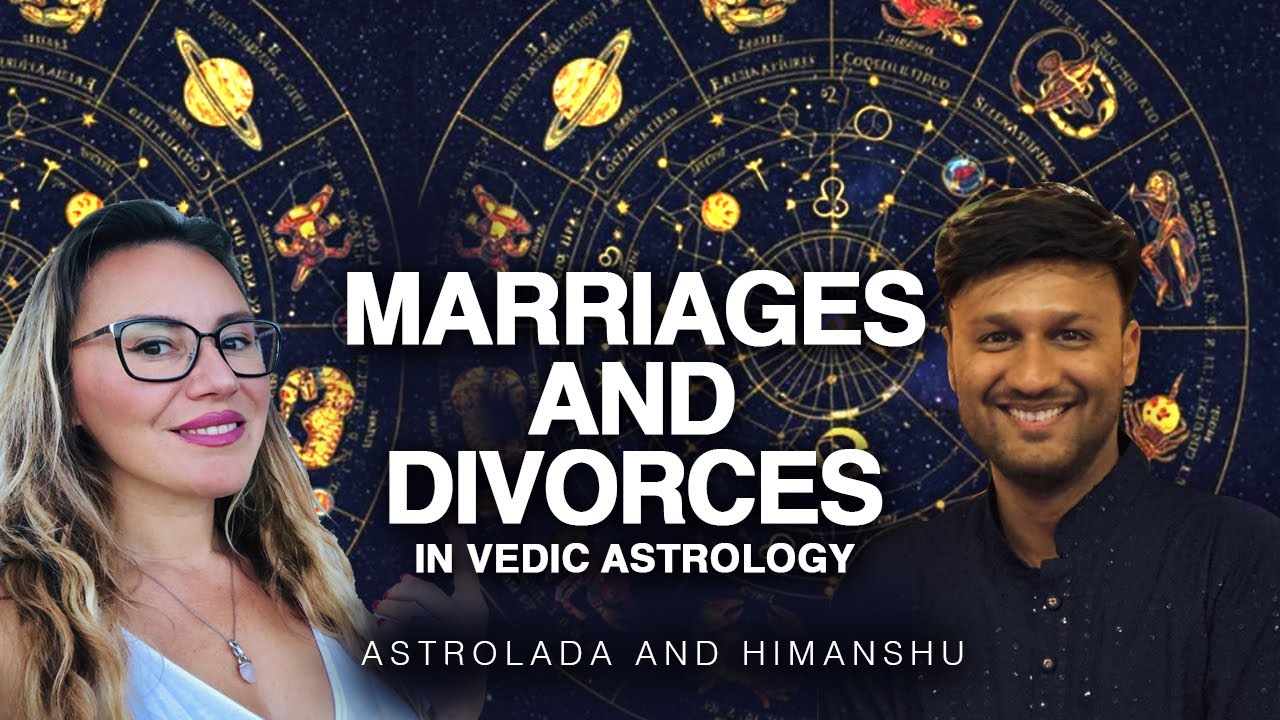 Marriages and Divorces in Vedic Astrology. How to See Quality & Purpose of Your Relationships.