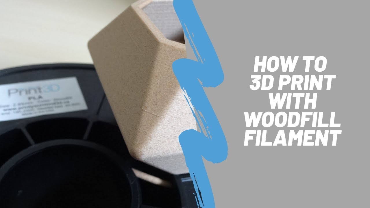 How To 3D Print With Woodfill Filament / Tips For 3D Printing With Woodfill