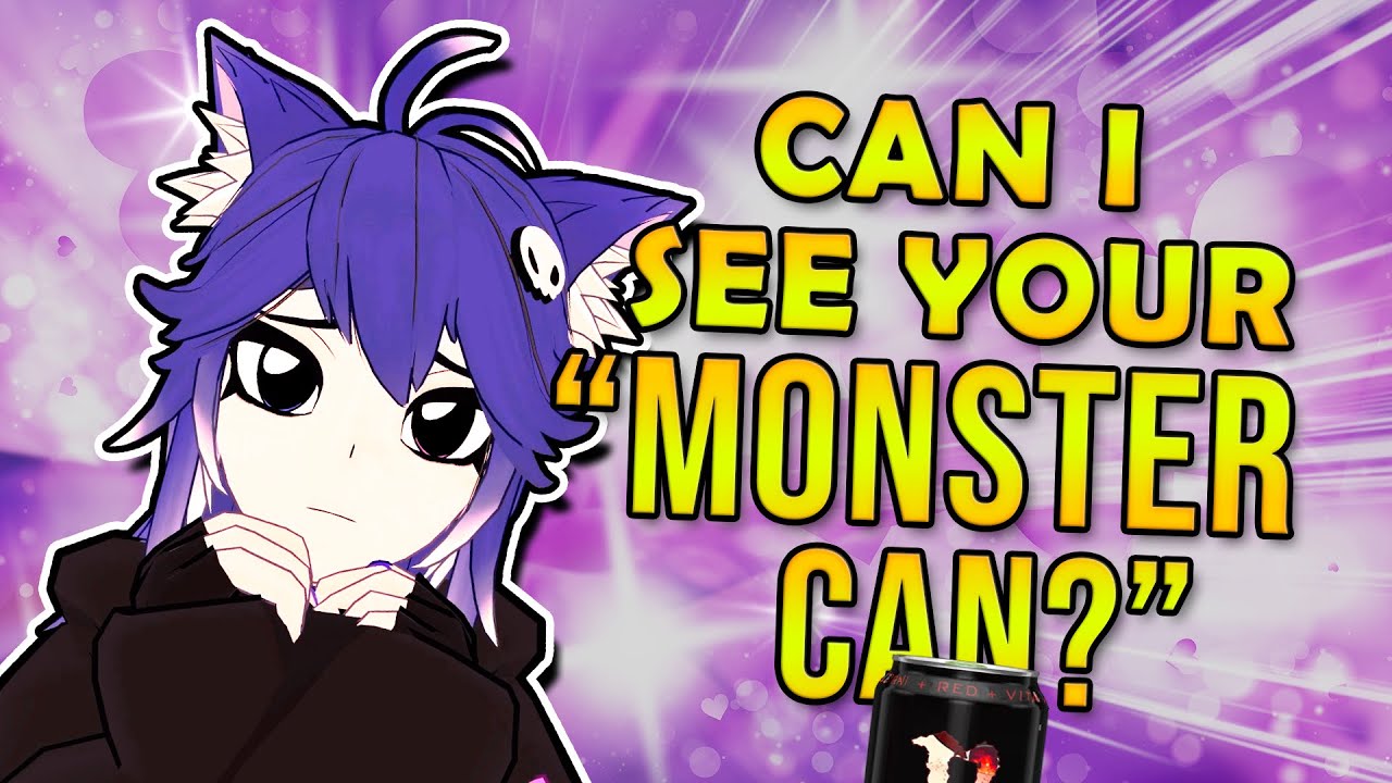 The Quest For His MONSTER CAN