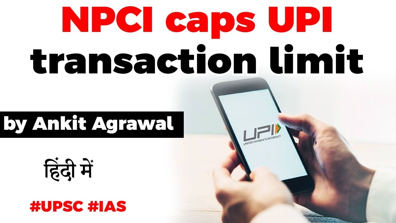NPCI caps UPI transaction limit, How it will impact payment apps and users? #UPSC #IAS