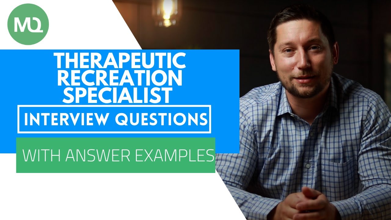 Therapeutic Recreation Specialist Interview Questions with Answer Examples