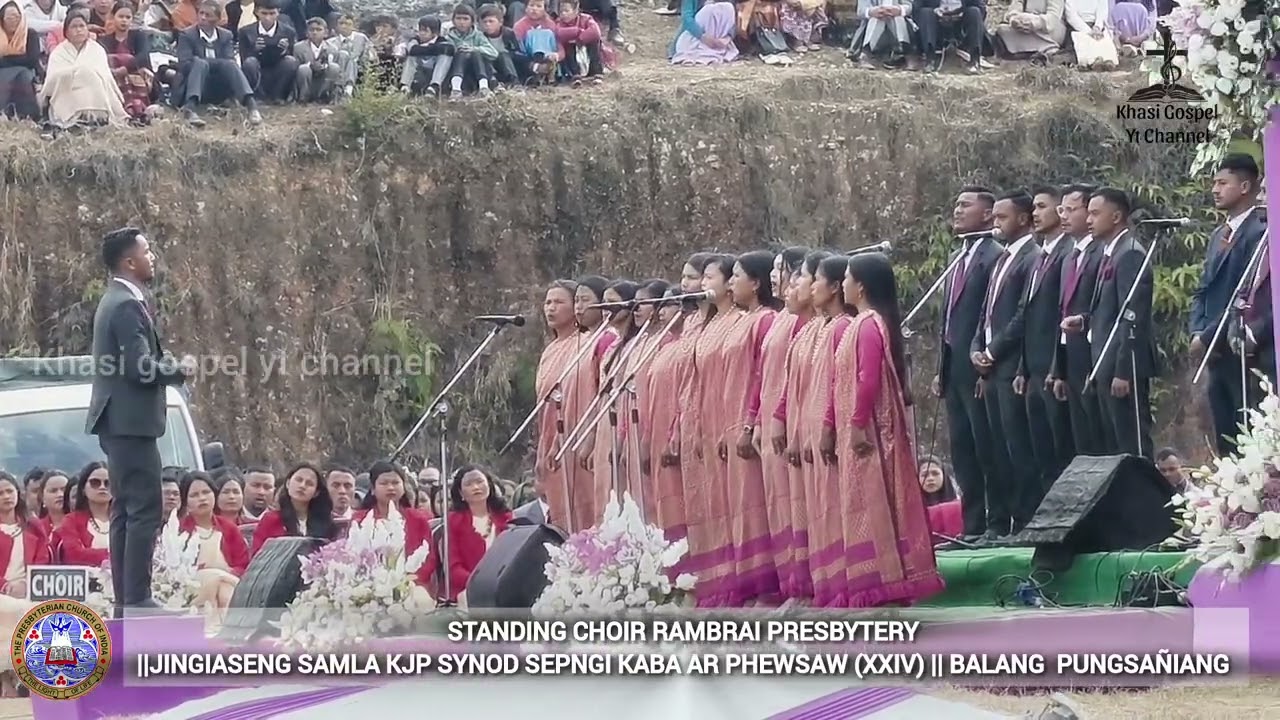 AH KO KHUN BYNRIEW BLEI U ÏAM PANGNUD || STANDING CHOIR RAMBRAI PRESBYTERY 