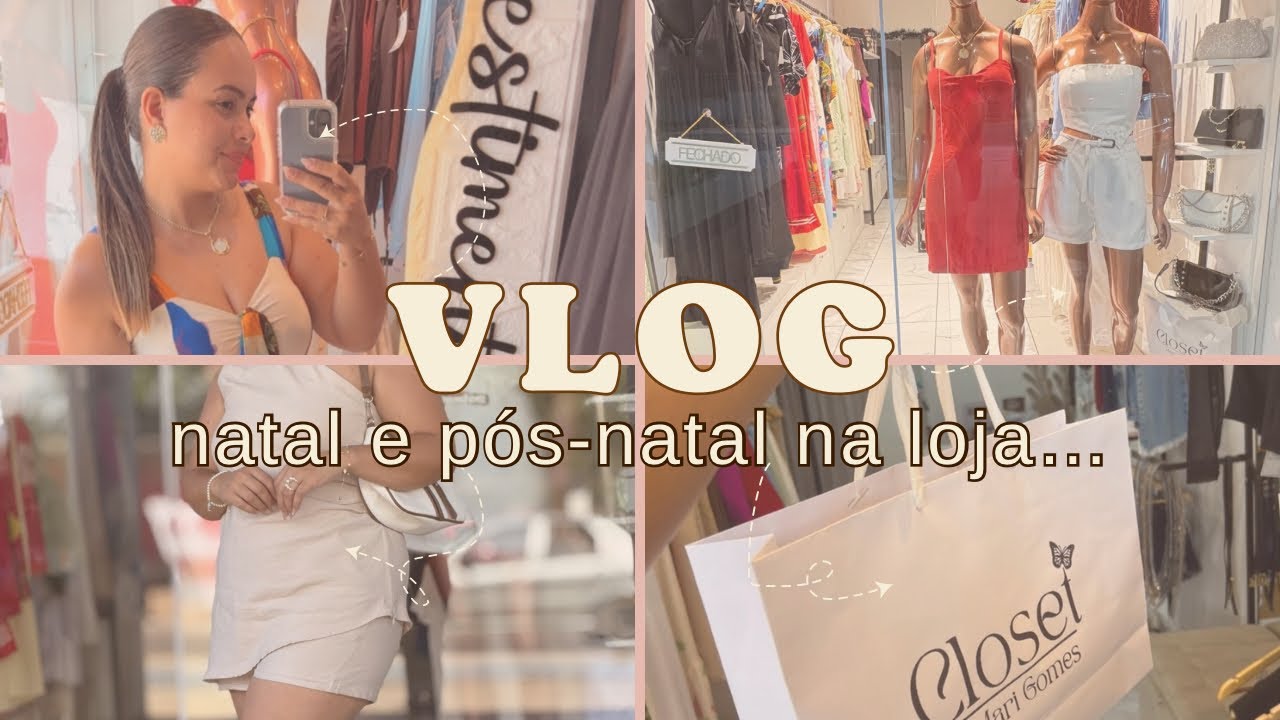 VLOG / Movimento na loja/ Natal / pós-Natal / vendas.