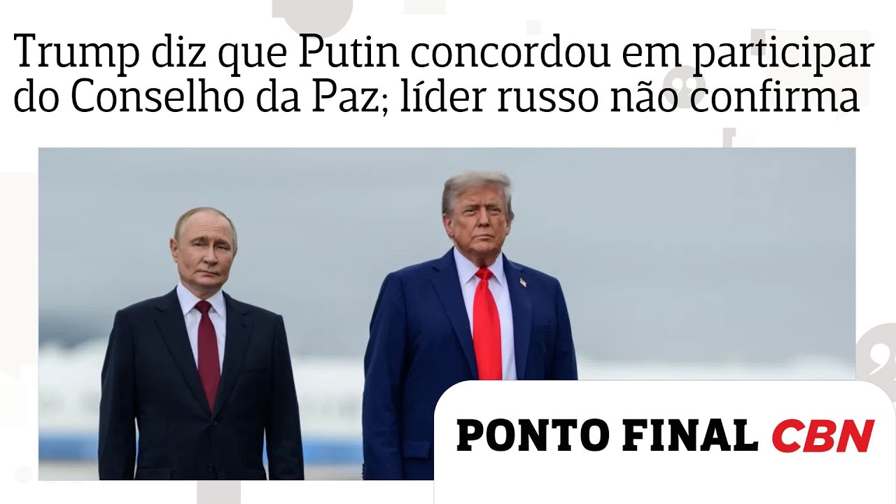Trump diz que Putin concordou em participar do Conselho da Paz; líder russo não confirma
