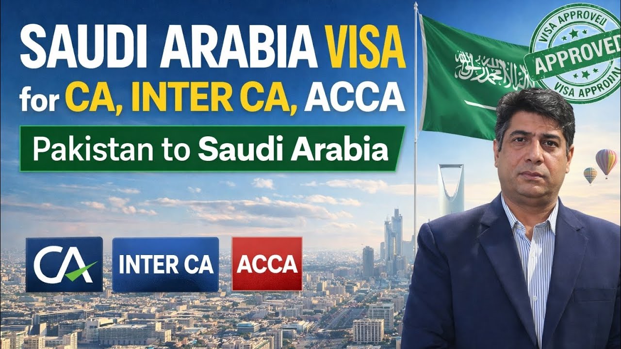 Saudi Arabia Work Visa for CA, Inter CA & ACCA | Pakistan to Saudi Arabia 🇸🇦 | Approved Visa