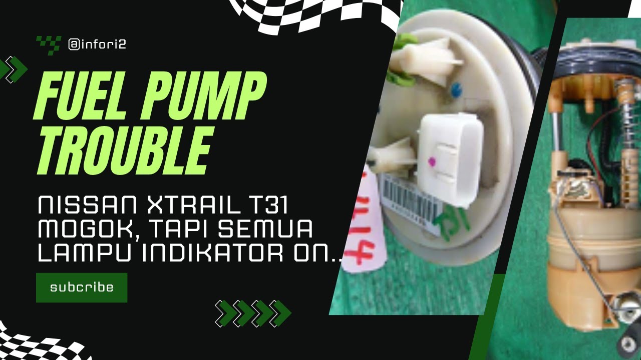 FUEL PUMP NISSAN XTRAIL T31 BERMASALAH