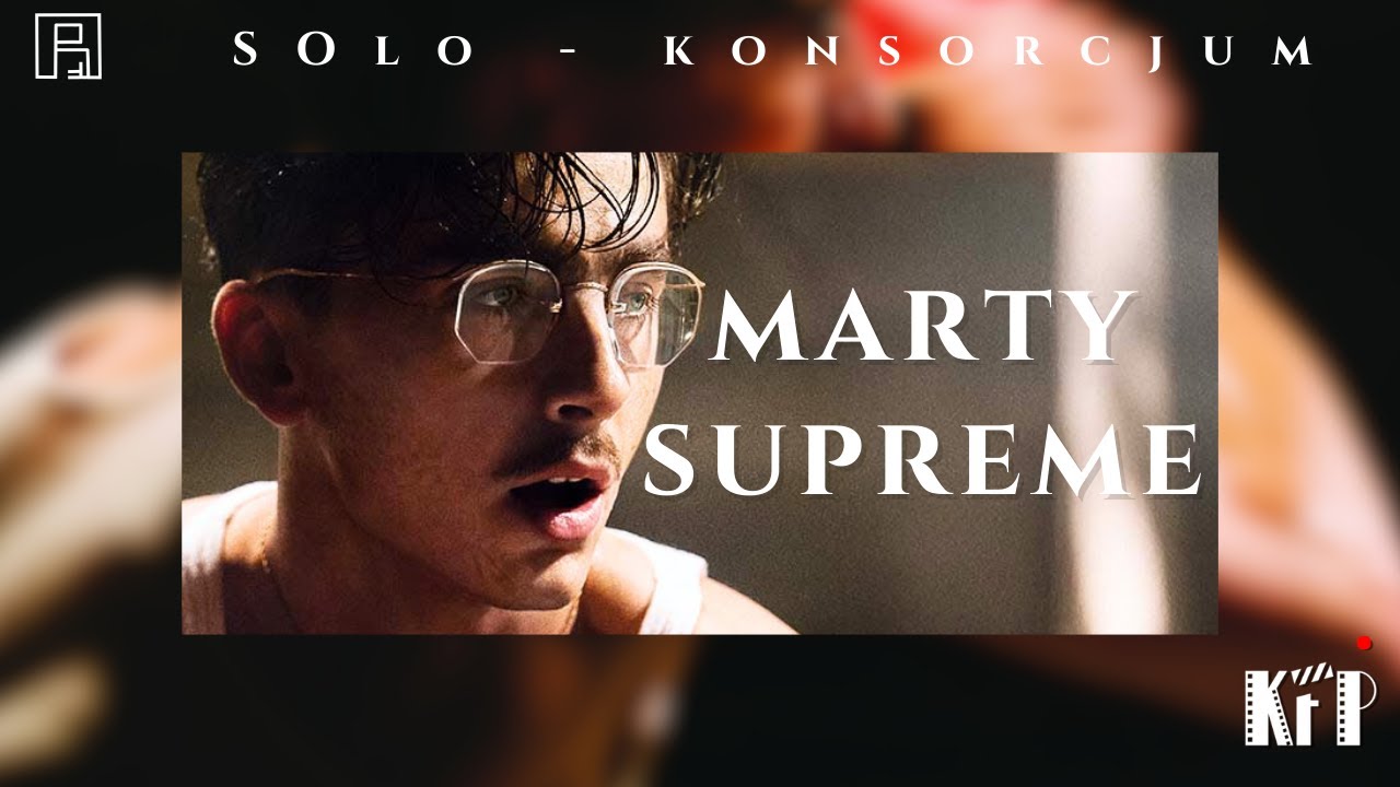Marty Supreme // Recenzja Solo #34