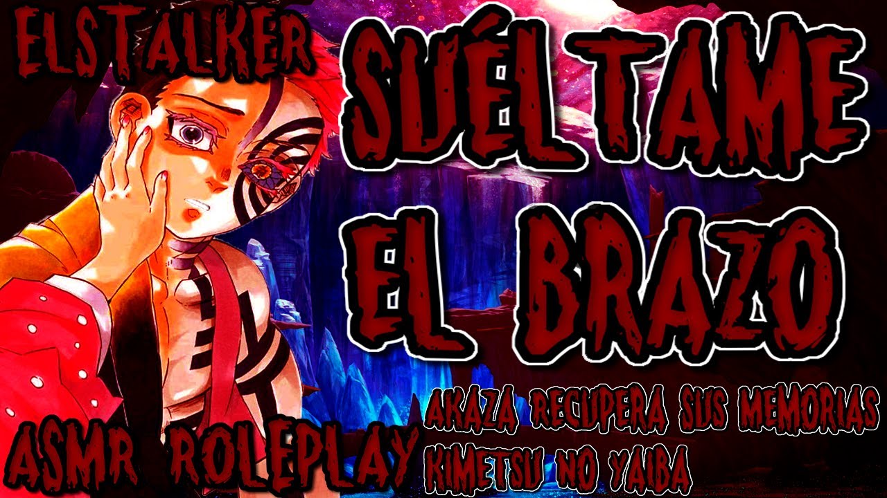 ASMR ROLEPLAY Akaza Recupera Sus Memorias Kimetsu No Yaiba