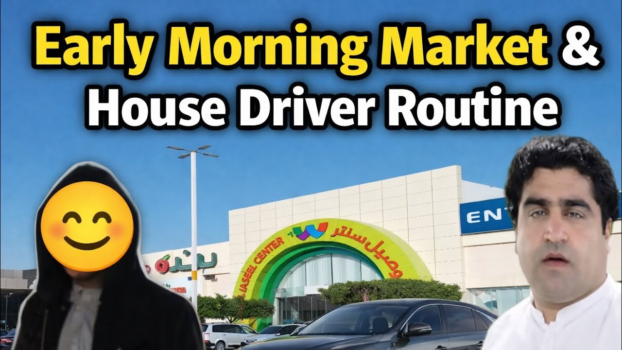Early Morning Market & House Driver Daily Routine”
