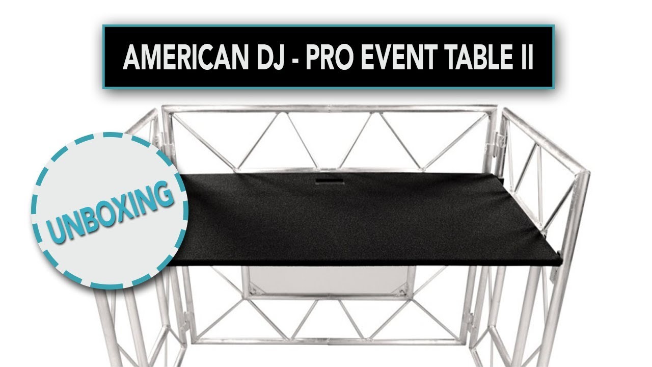 AMERICAN DJ PRO EVENT TABLE II - Unboxing et montage