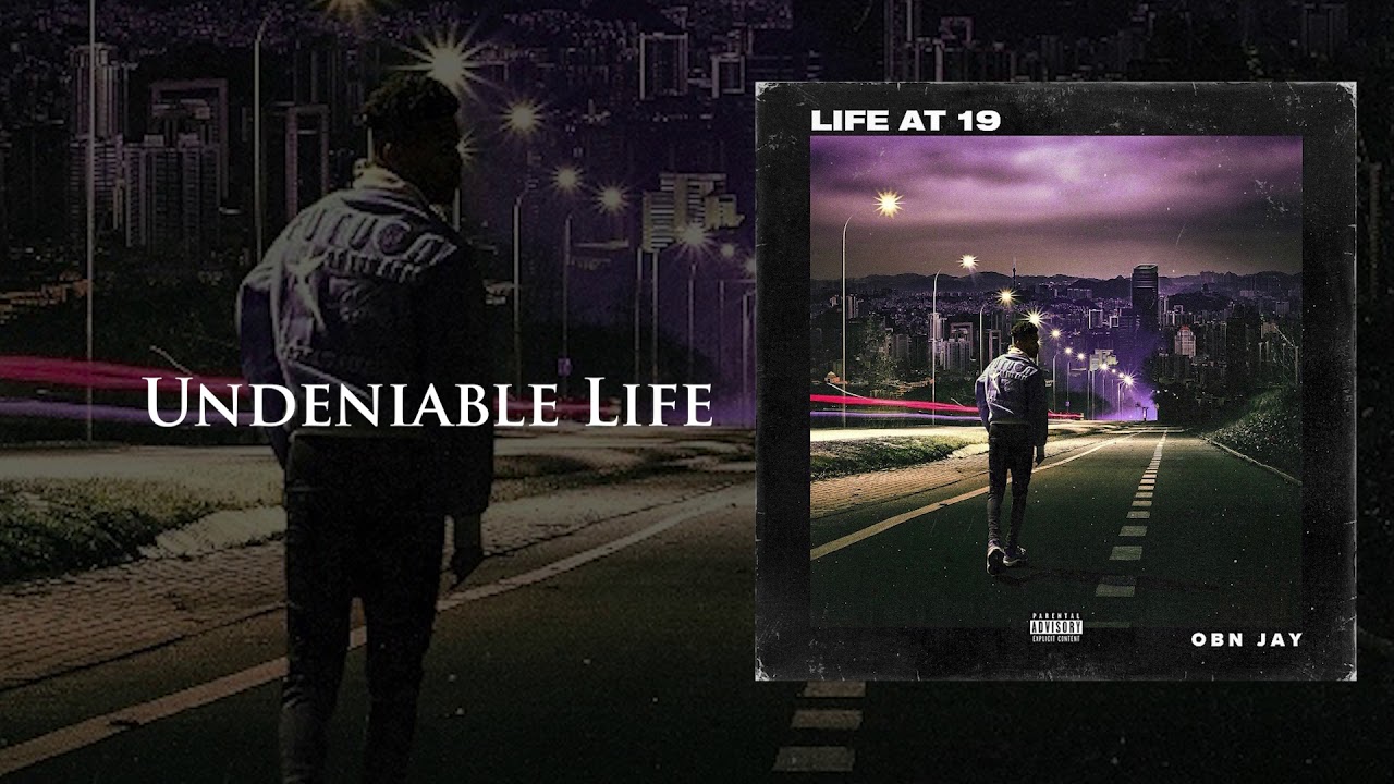 OBN Jay - Undeniable Life | Official Audio (Life At 19)