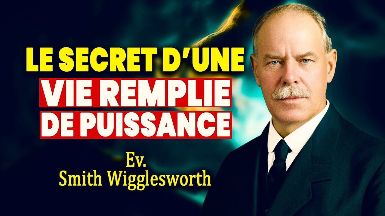 Tu as le Saint-Esprit, mais où est le pouvoir ? Le secret caché révélé ! (Smith Wigglesworth)