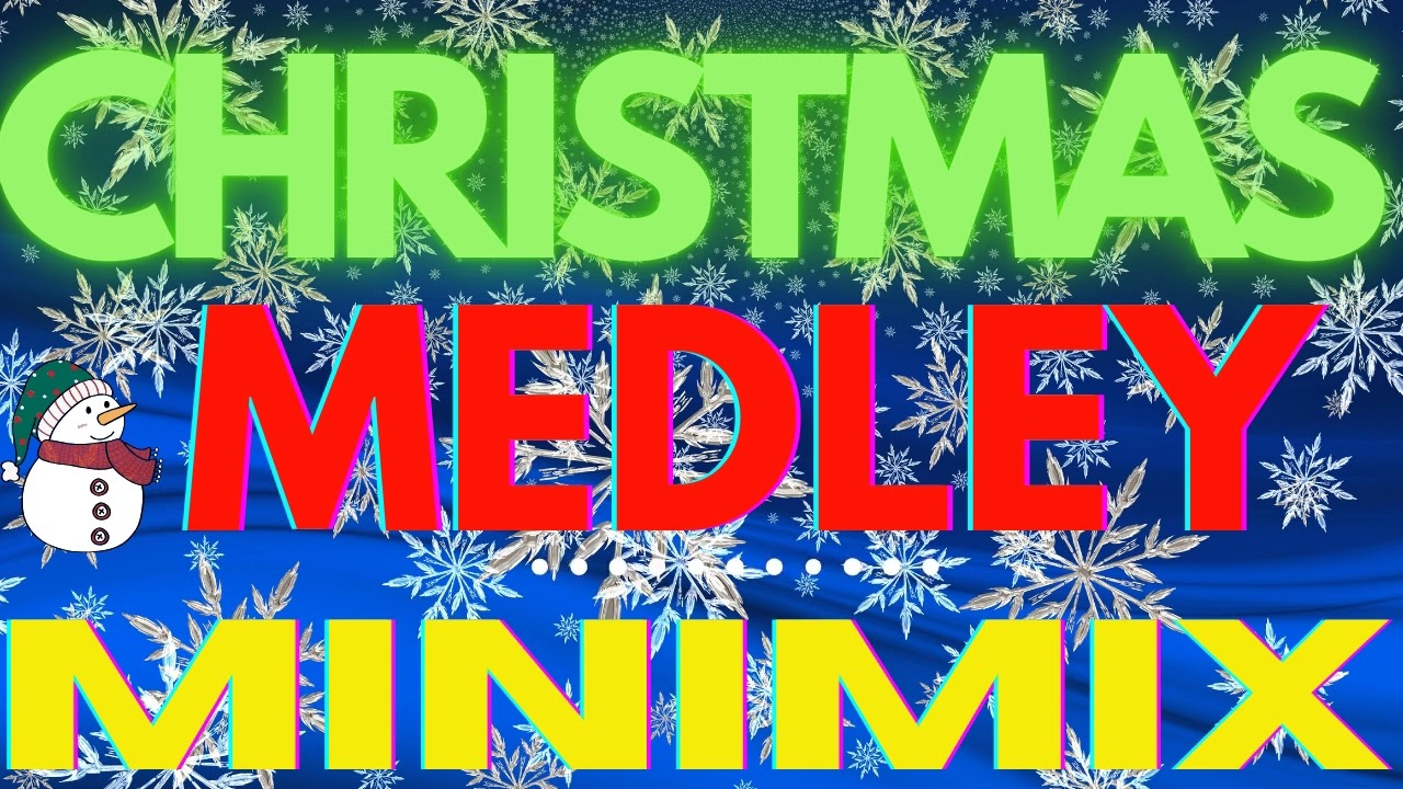 BEST OF CHRISTMAS MEDLEY SONGS