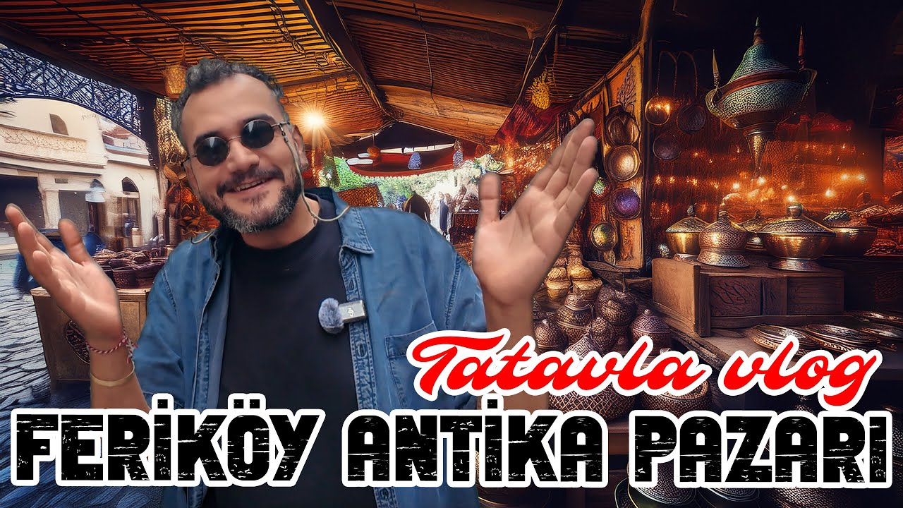 Tatavla Vlog   Feriköy Antika Pazarı ve Ermeni Kültürü | İstanbul’un Unutulan Tarihi