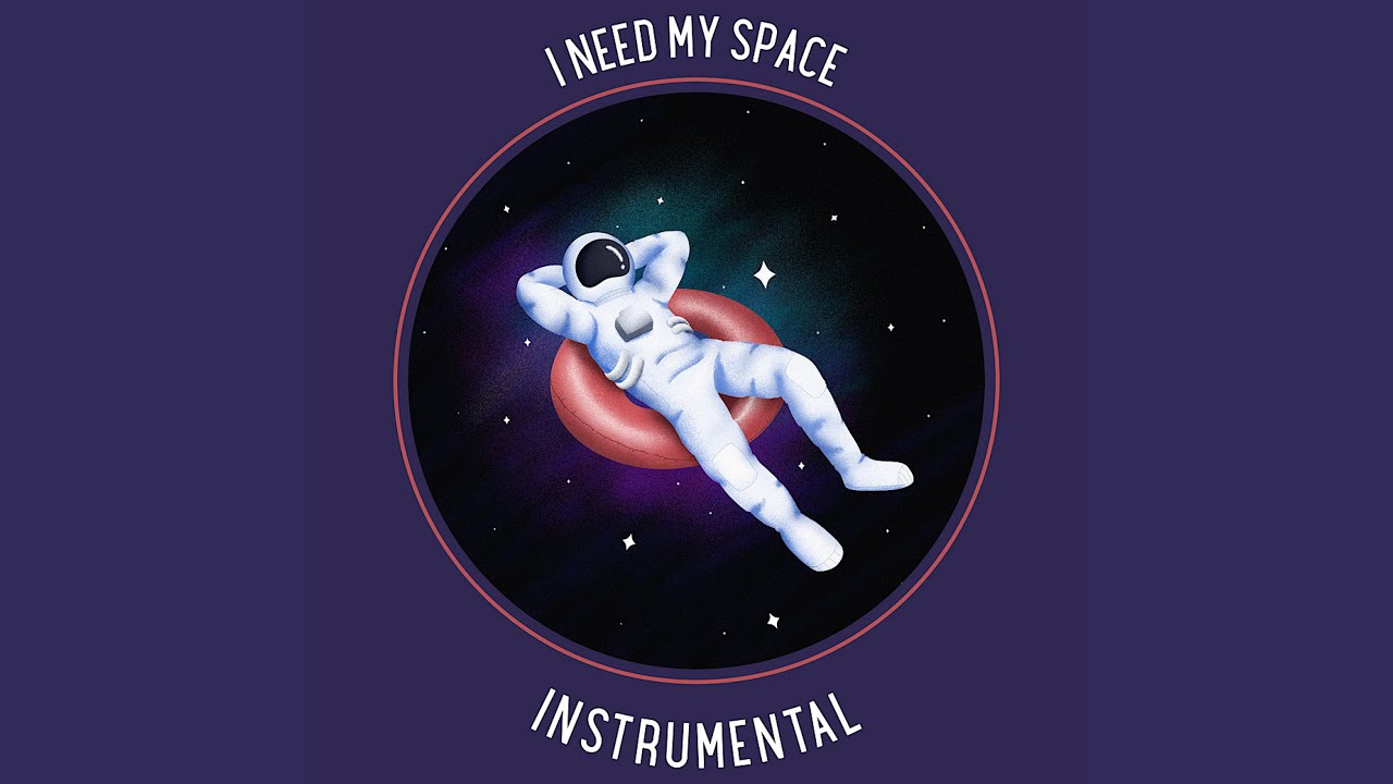 I Need My Space