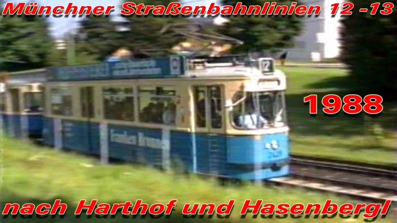 M&uuml;nchen - Tram 12 und 13 nach Harthof und Hasenbergl - 1988
