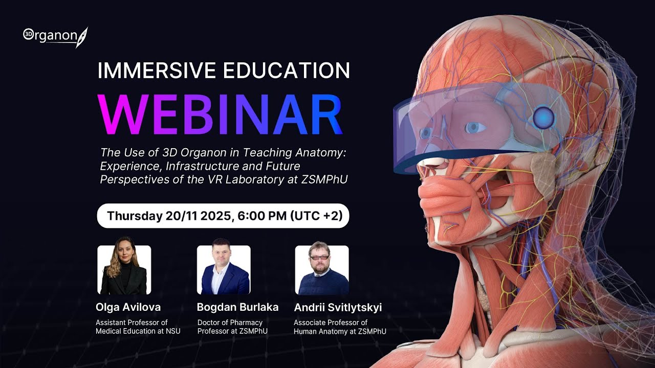 Immersive Education Webinar: The Use of 3D Organon in Teaching Anatomy at the ZSMPhU VR Laboratory