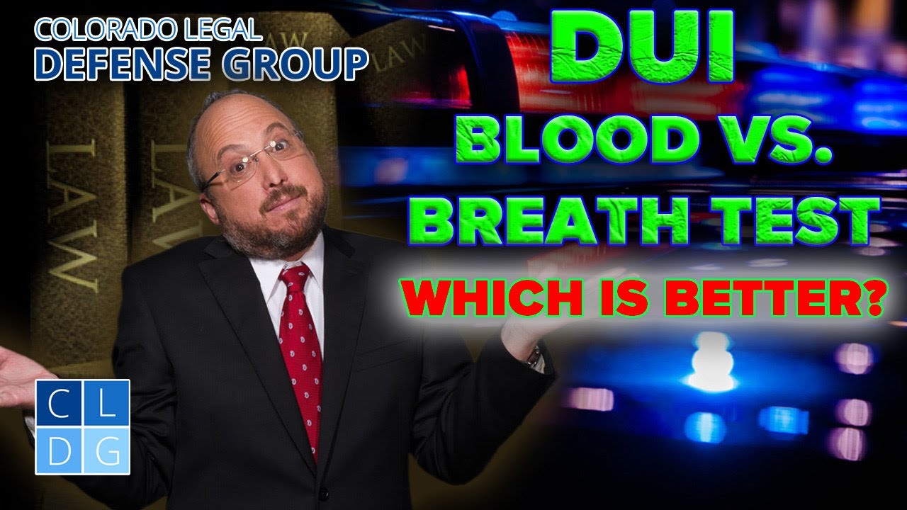 DUI blood tests or breath tests? Which is better?