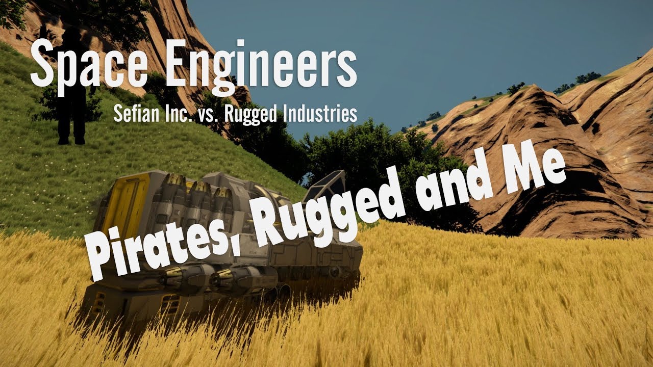 Space Engineers | Sefian Inc. vs. Rugged Industries | Mo' Pirates, Mo' Problems!