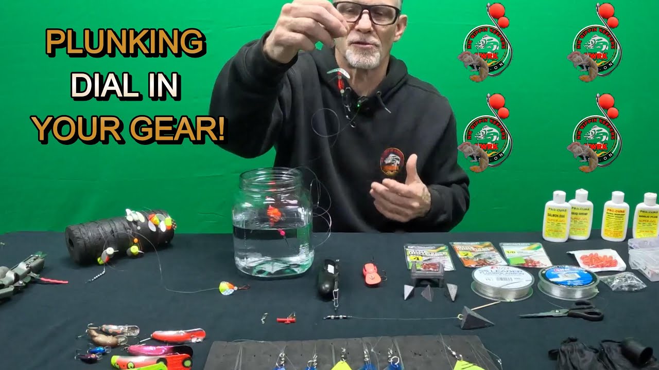 Tuning A Plunking Set Up, Steelhead or Salmon Cowlitz:Columbia Rivers