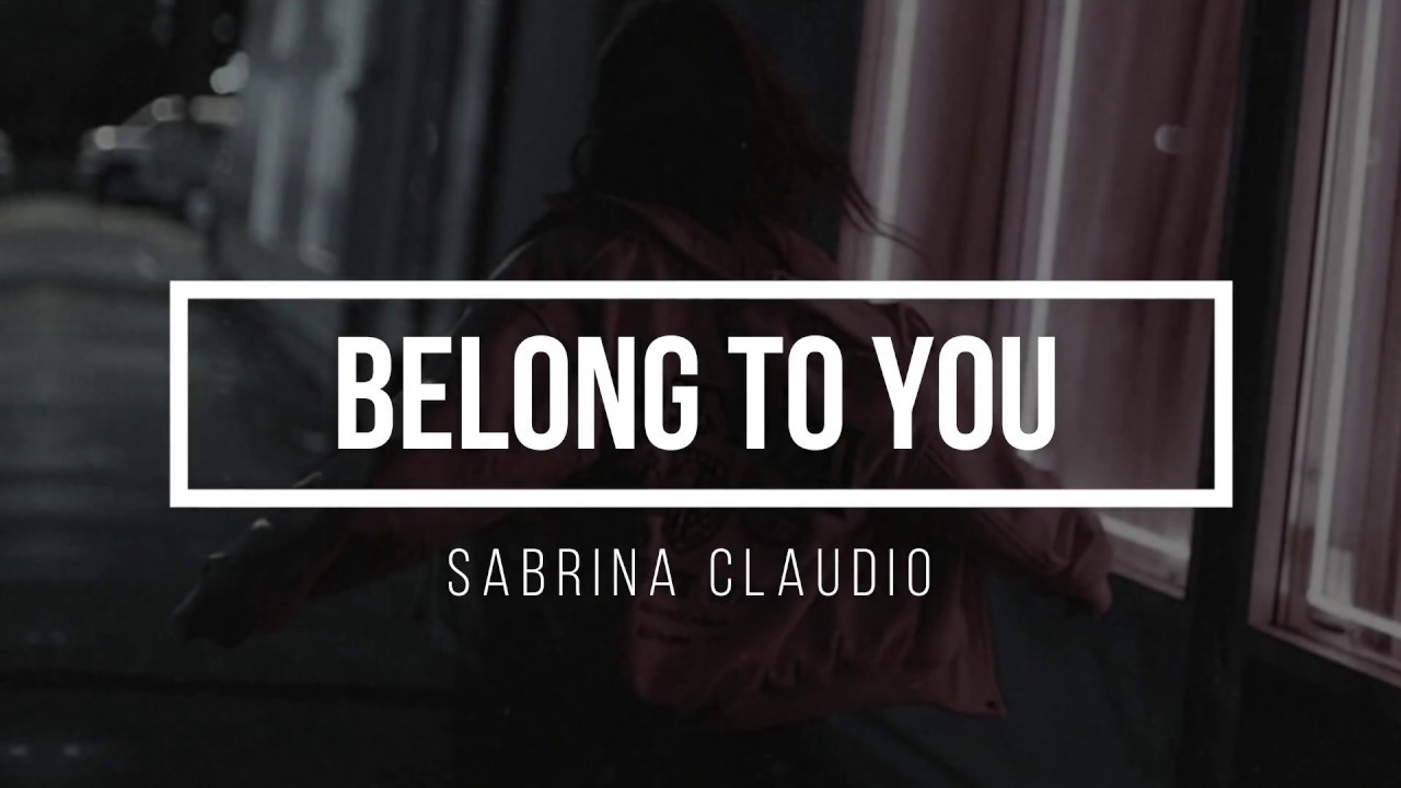 Sabrina Claudio- Belong to you (lyrics)