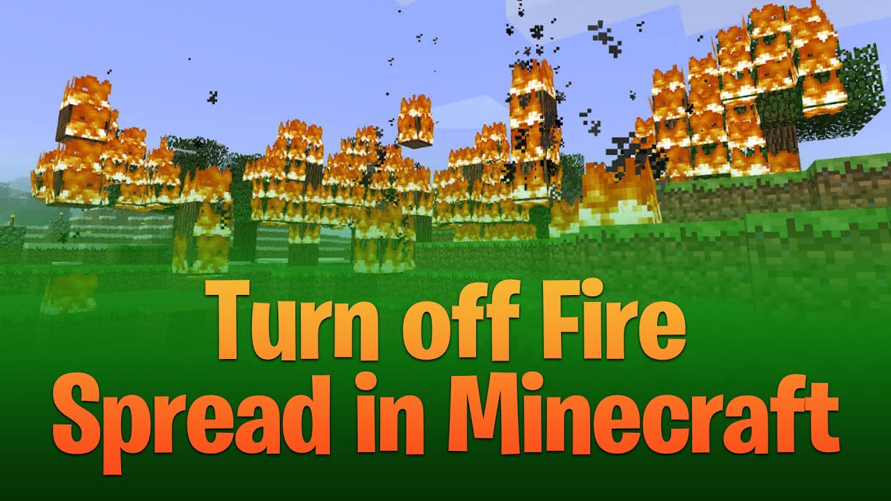 How to Turn Off Fire Spread in Minecraft