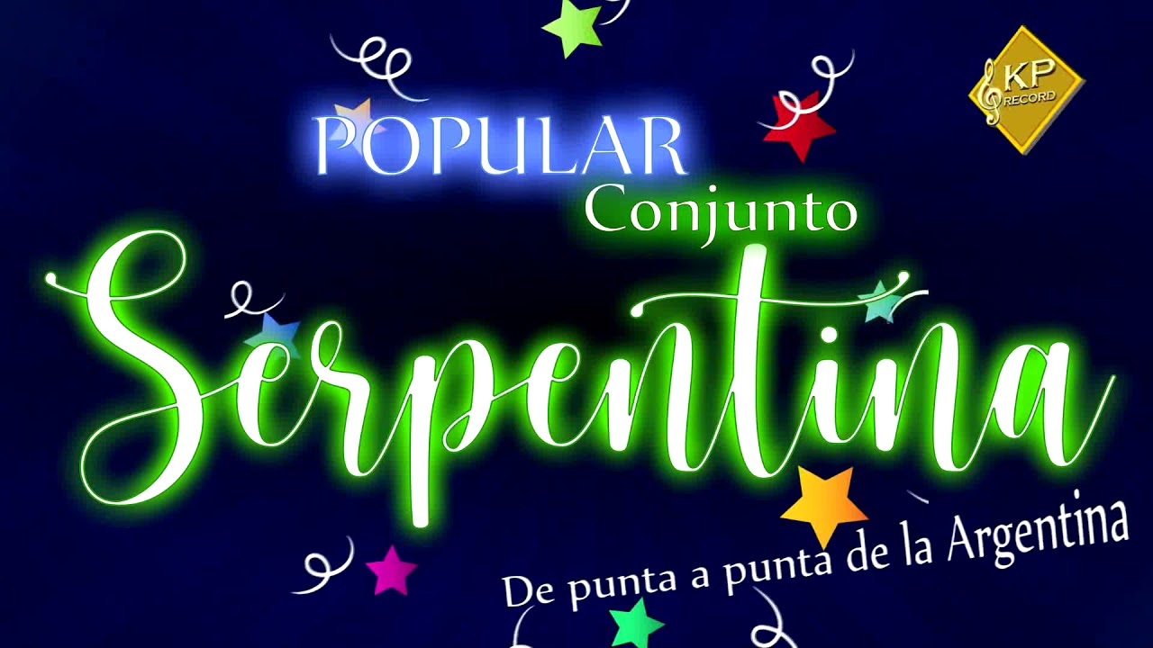 POPULAR CONJUNTO SERPENTINA - QUE SEPAN LOS MUCHACHOS