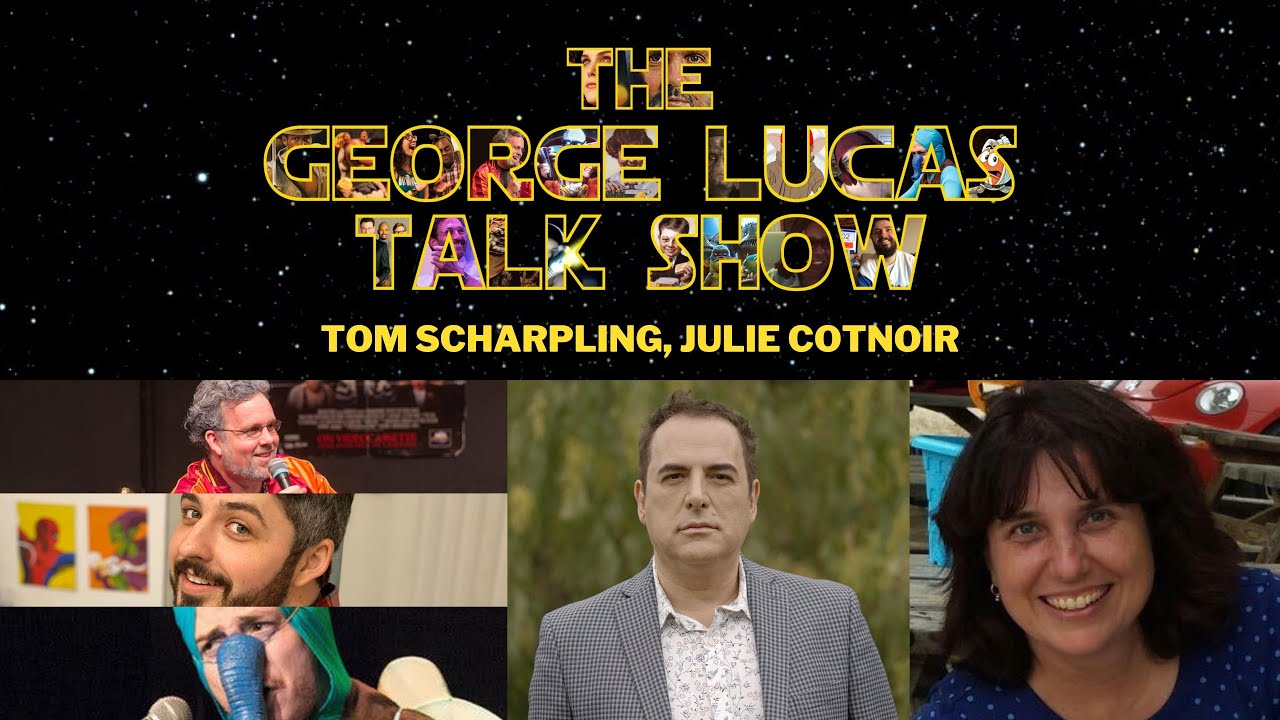 The George Lucas After Show - Episode XVII with Tom Scharpling and Julie Cotnoir